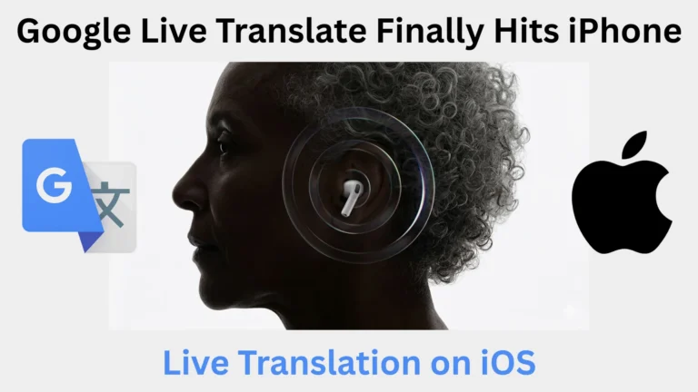 Your Headphones Just Became a Real-Time Translator — Google Live Translate Finally Hits iPhone