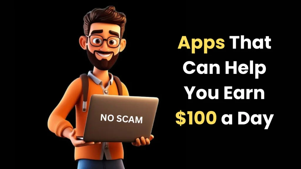 Apps That pays $100 a Day