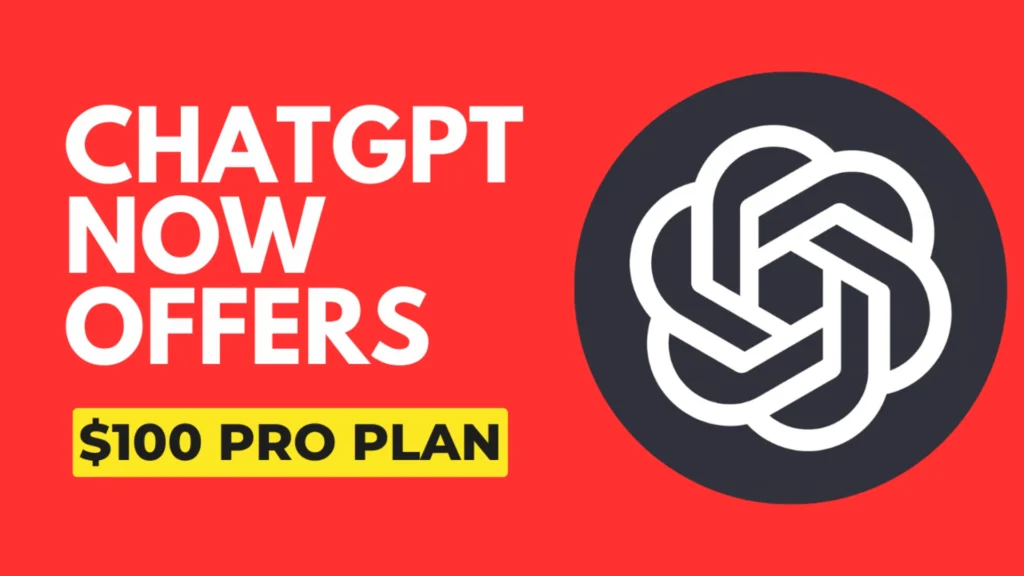 chatgpt pro plan 100$