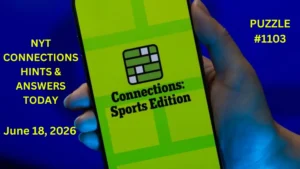 NYT CONNECTIONS HINTS TODAY June 18